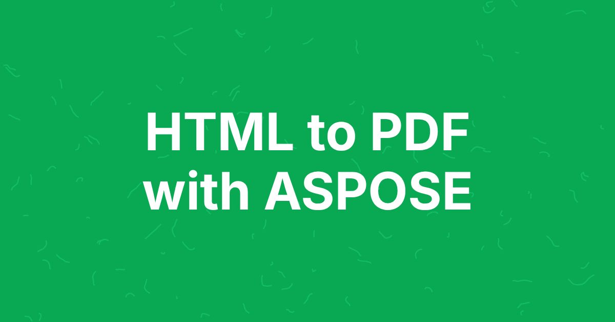 Aspose HTML to PDF: a complete integration guide for 2026