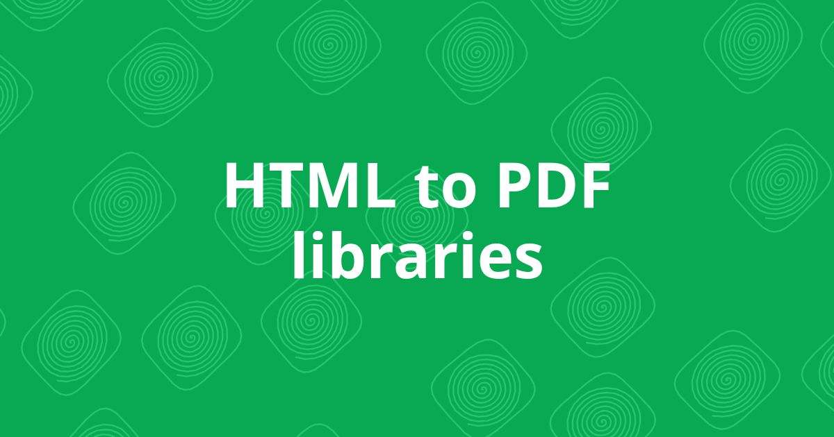 The best open-source HTML to PDF libraries in 2026