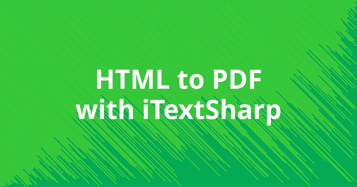 iTextSharp for HTML to PDF in 2026: it is dead, here is what to use