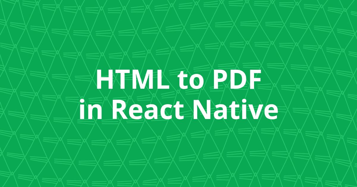 React Native HTML to PDF: expo-print, native modules, and server rendering