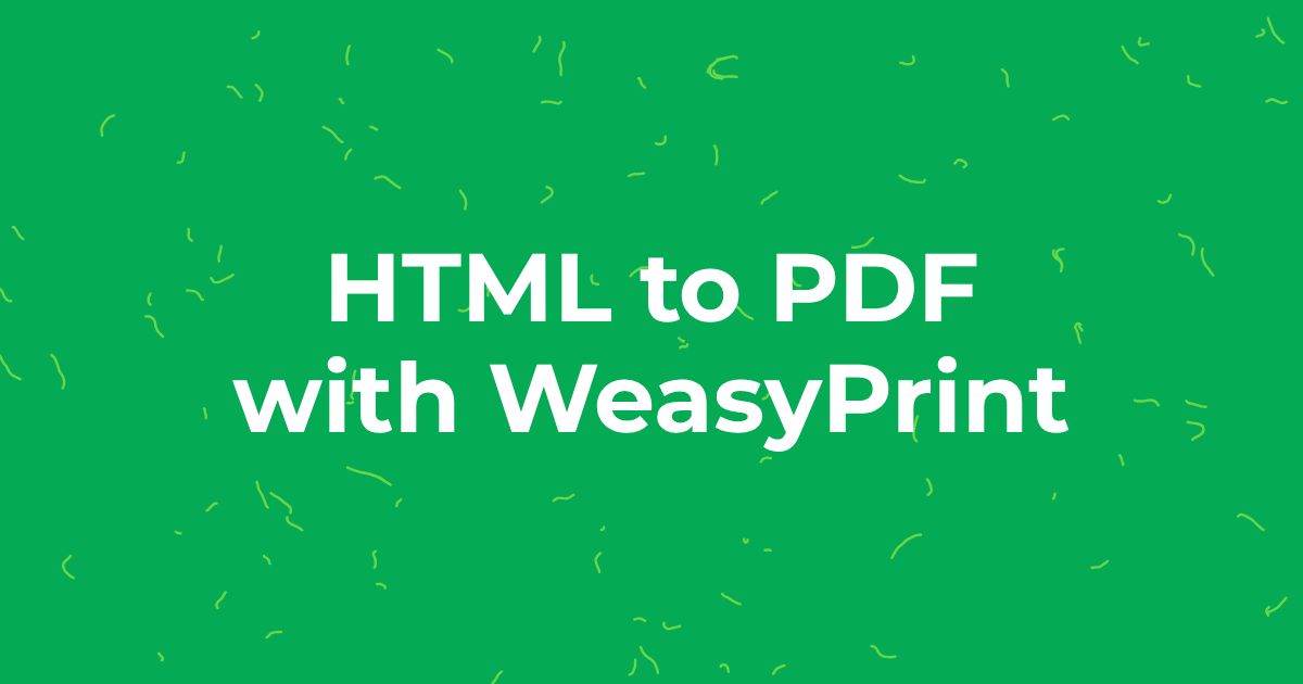 WeasyPrint for HTML to PDF in 2026: the complete guide
